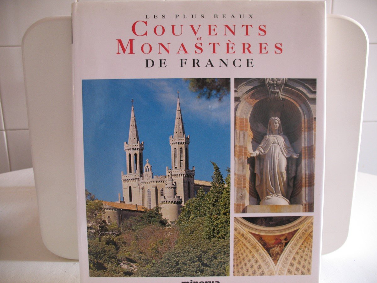 Les plus beaux couvents et monastères de France 9782830703986