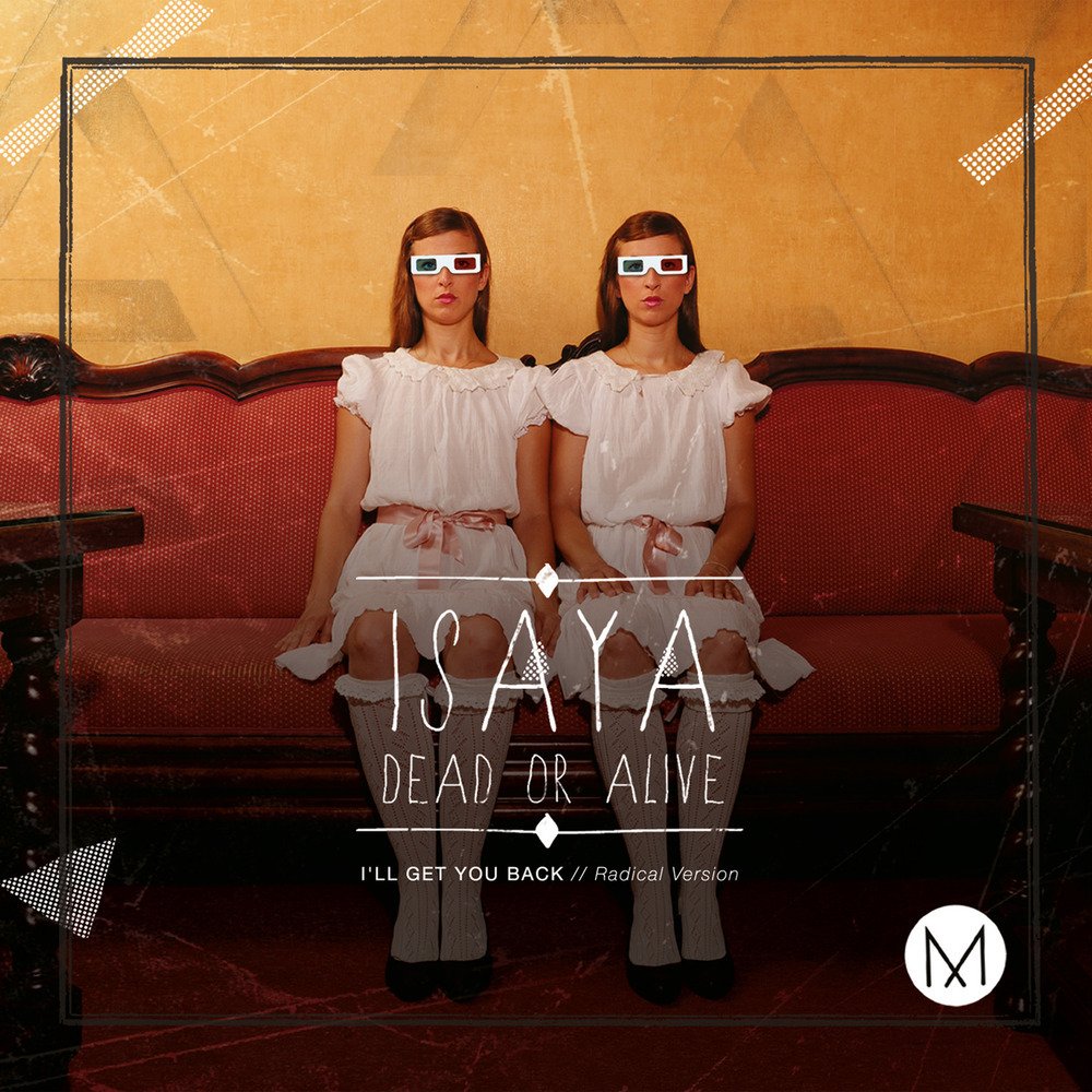 Isaya Dead Or Alive, I'll Get You Back (Radical Version) 3700187652302