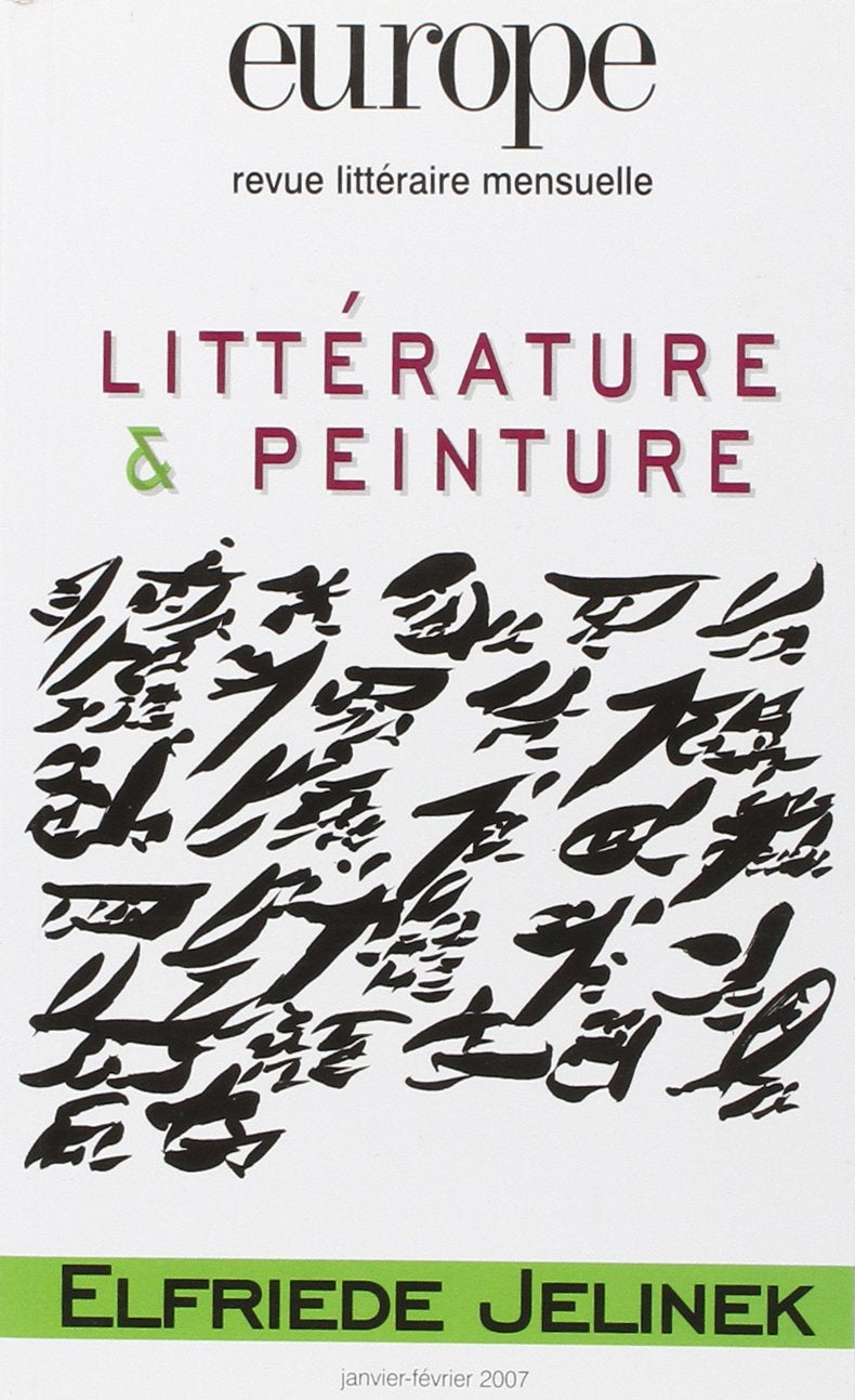 EUROPE LITTERATURE ET PEINTURE N 933/934 JANVIER FEVRIER 2007 9782351500040