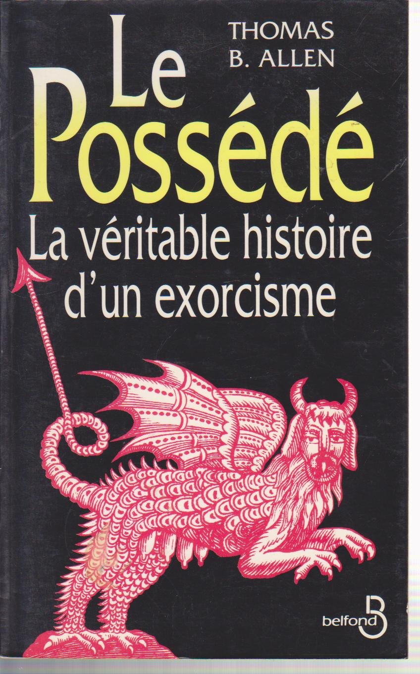 Le possédé - La véritable histoire d'un exorcisme 9782714431684