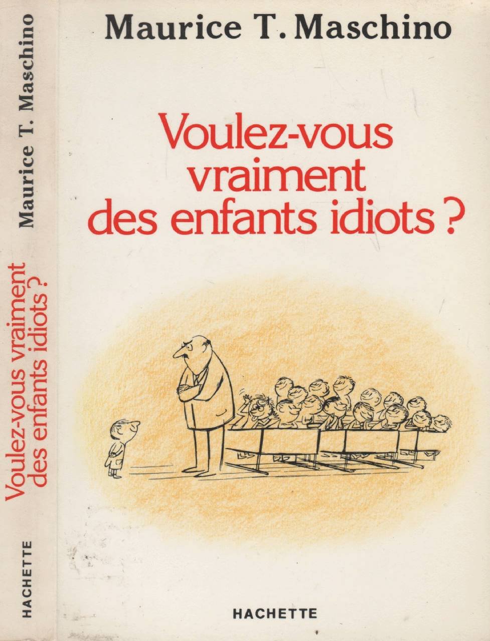 Voulez-vous vraiment des enfants idiots ? 9782010095153