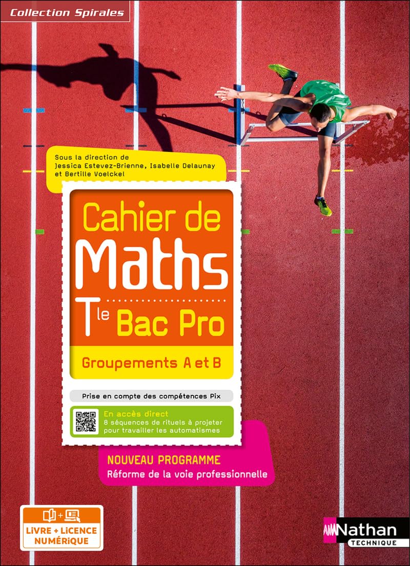 Cahier de Maths - Term Bac Pro - Groupements A et B - Coll. Spirales 9782091673424