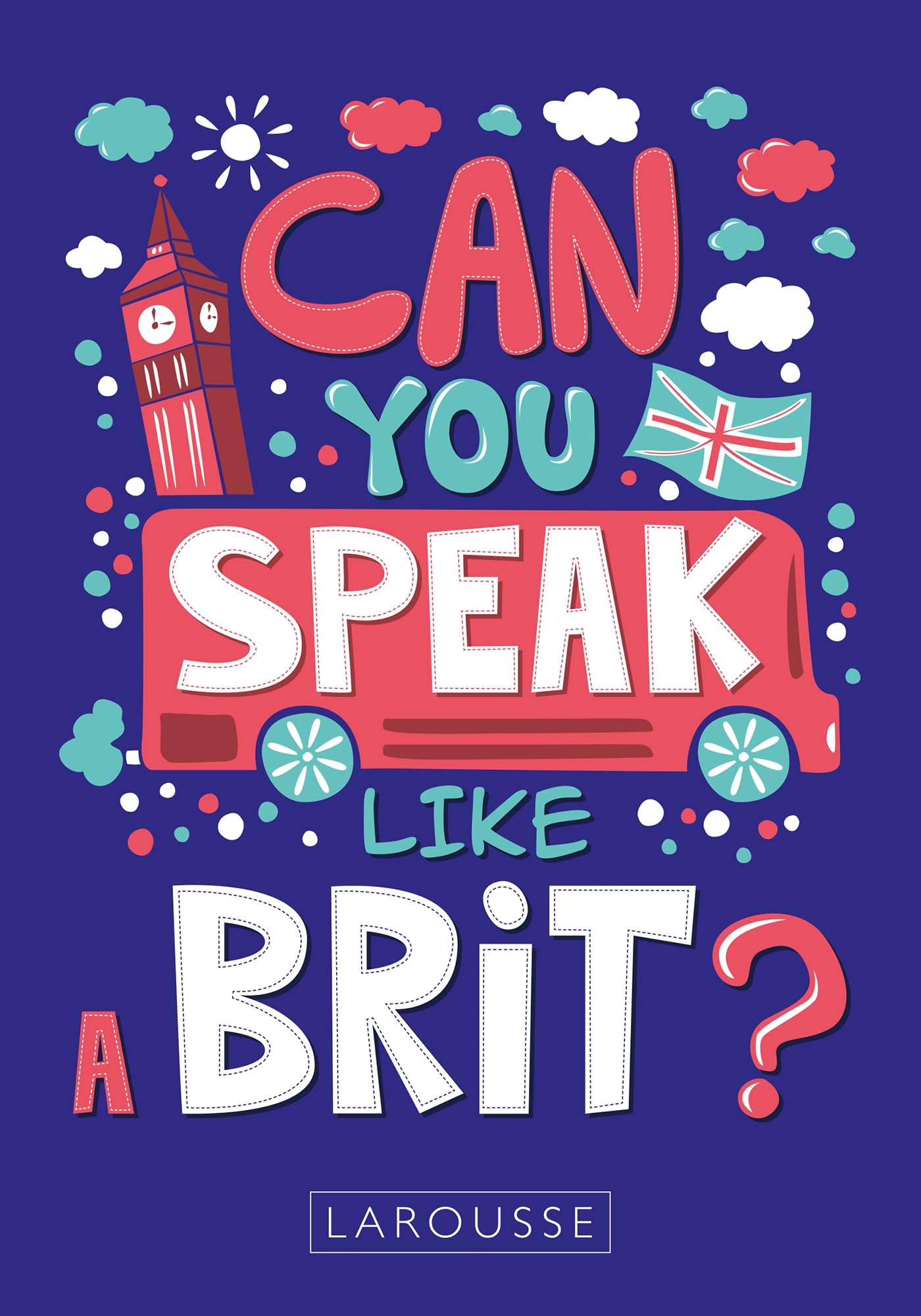 Can you speak like a Brit ? 9782036080638