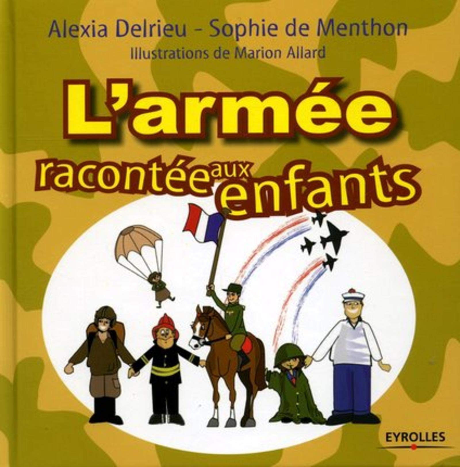 L'ARMEE RACONTEE AUX ENFANTS 9782708134102