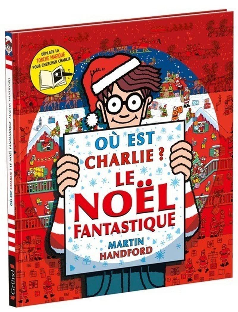 Où est Charlie ? – Le Noël fantastique – Cherche-et-trouve avec une torche magique – Dès 7 ans 9782324029080