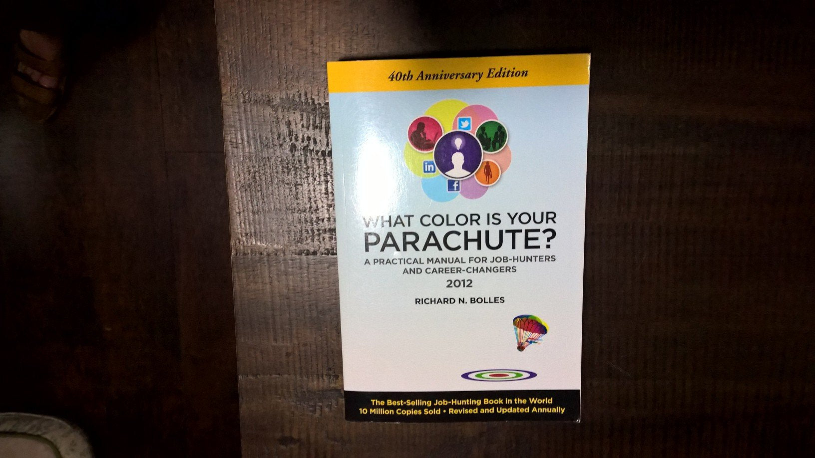 What Color Is Your Parachute? 2012: A Practical Manual for Job-Hunters and Career-Changers 9781607740100