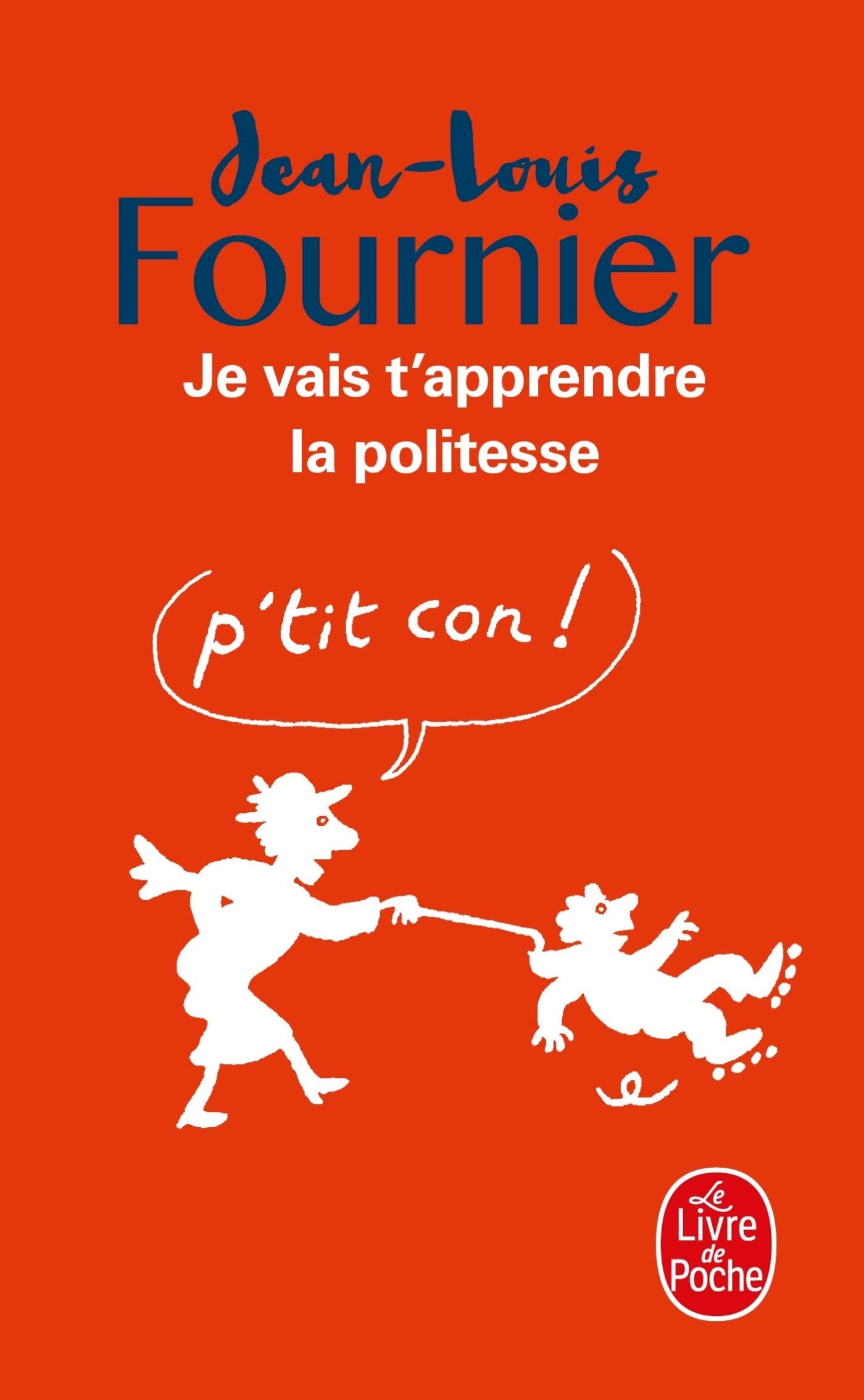 Je vais t'apprendre la politesse ... 9782702488720