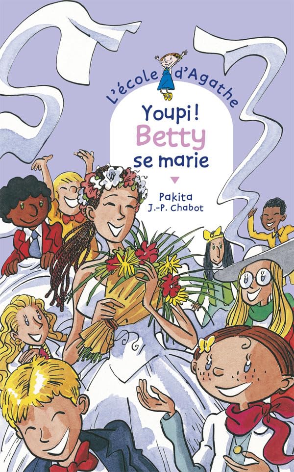 L'école d'Agathe, Tome 26 : Youpi ! Betty se marie 9782700228403