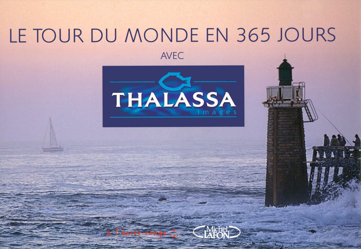 Le tour du monde en 365 jours avec Thalassa 9782749909165