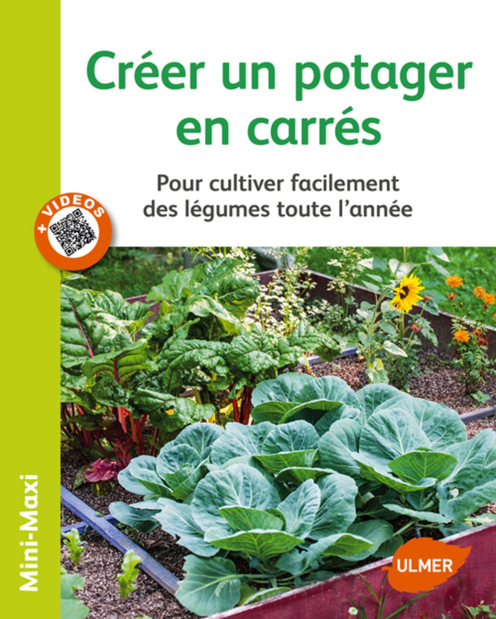 Créer un potager en carrés - Pour cultiver facilement des légumes toute l'année 9782841386628