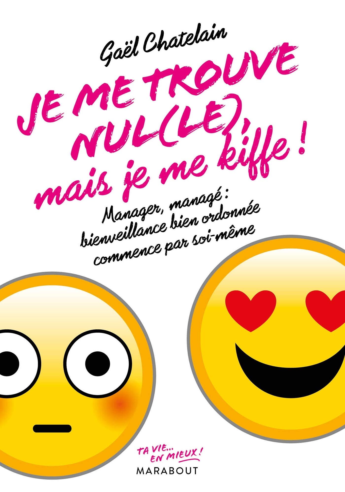 Je me trouve nul(le) mais je me kiffe ! 9782501135177