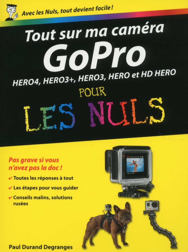 Tout sur ma caméra GoPro pour les Nuls 9782754068215