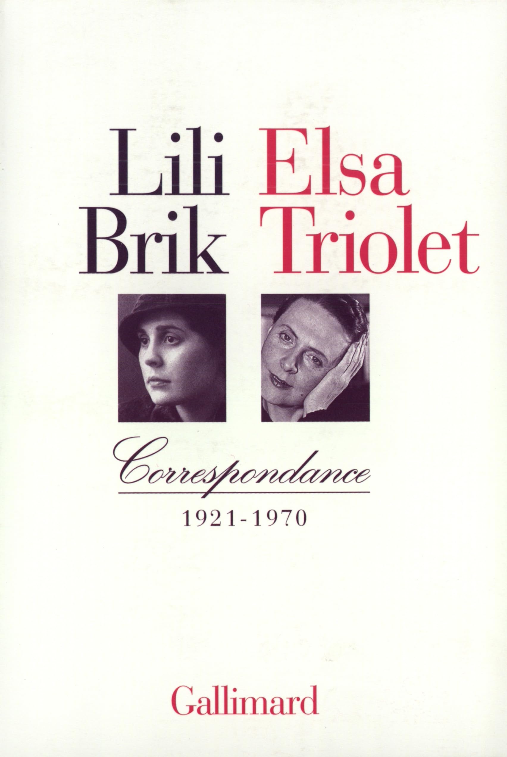 Lili Brik / Elsa Triolet. Correspondance, 1921-1970 9782070729784