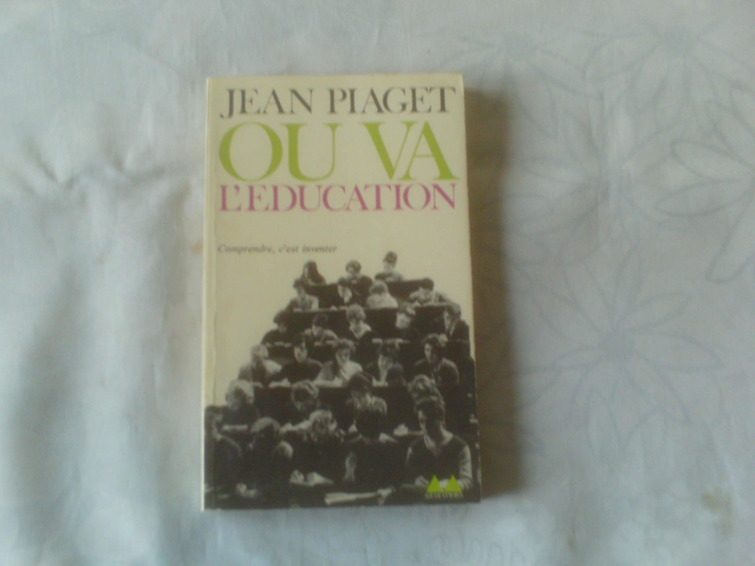 Où va l'éducation/ Le droit à l'éducation dans le monde actuel 9782282301006