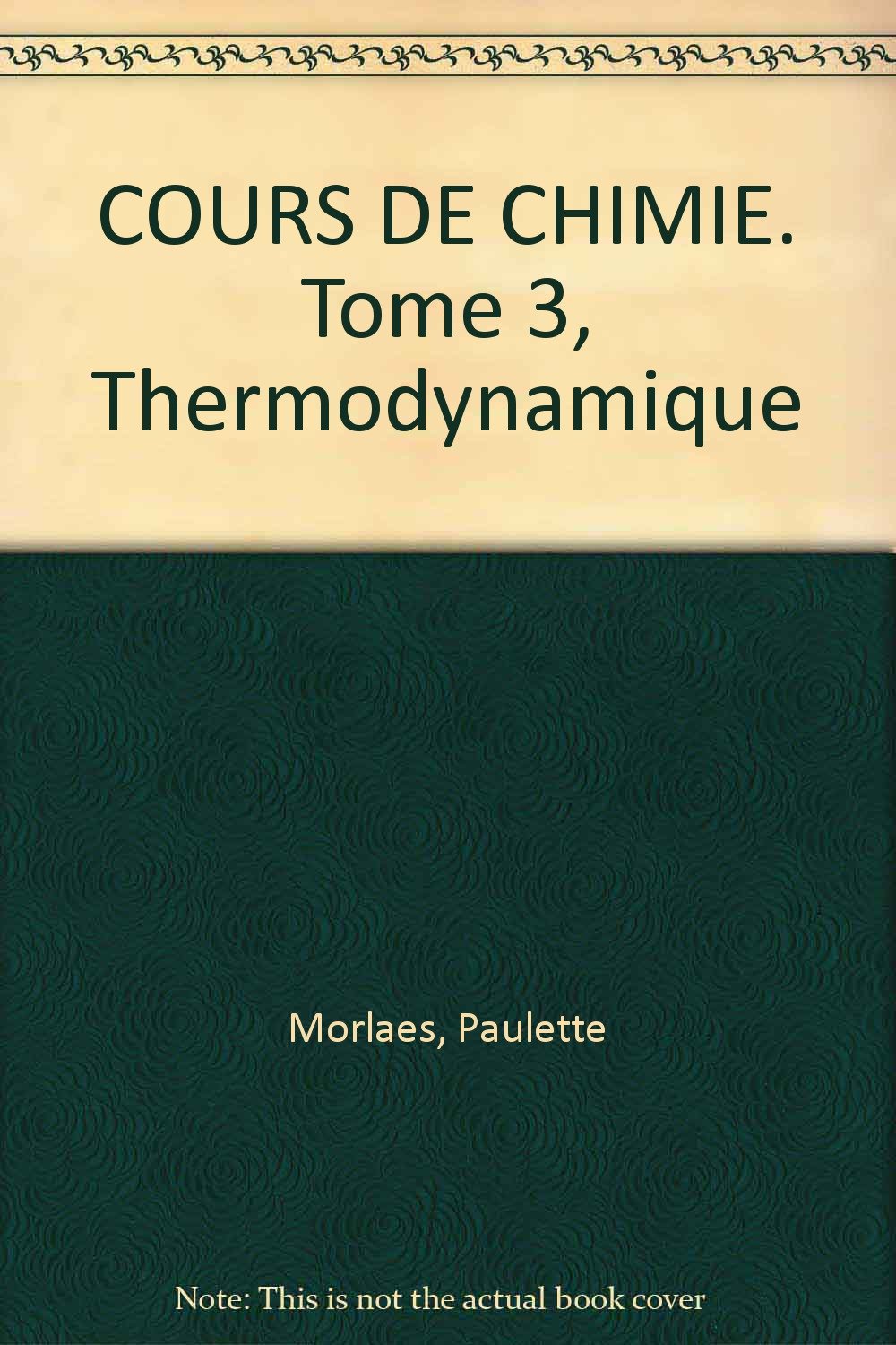 Cours De Chimie. Tome 3, Thermodynamique 9782711741816