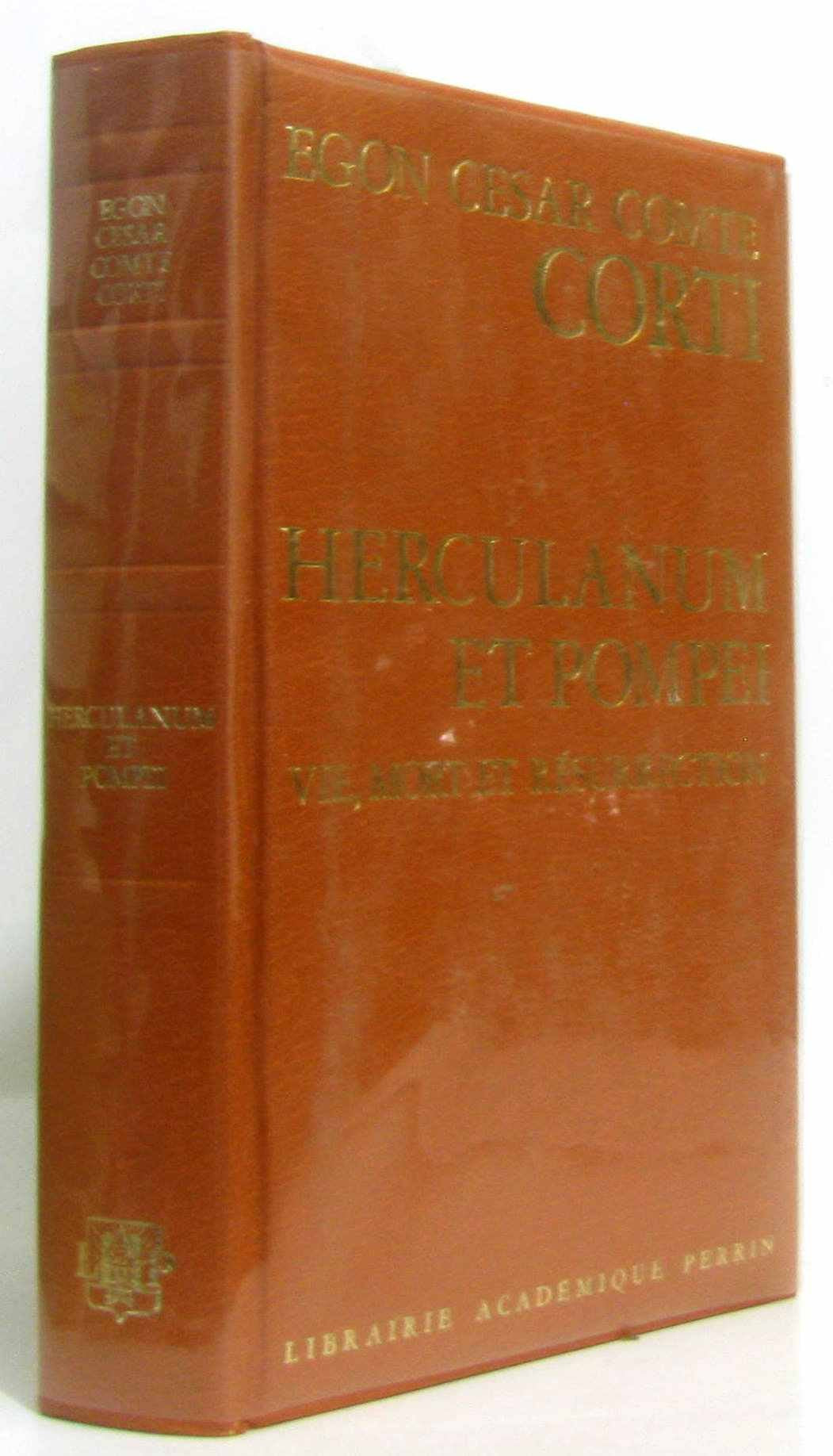 Herculanum et pompei - vie, mort et resurrection 