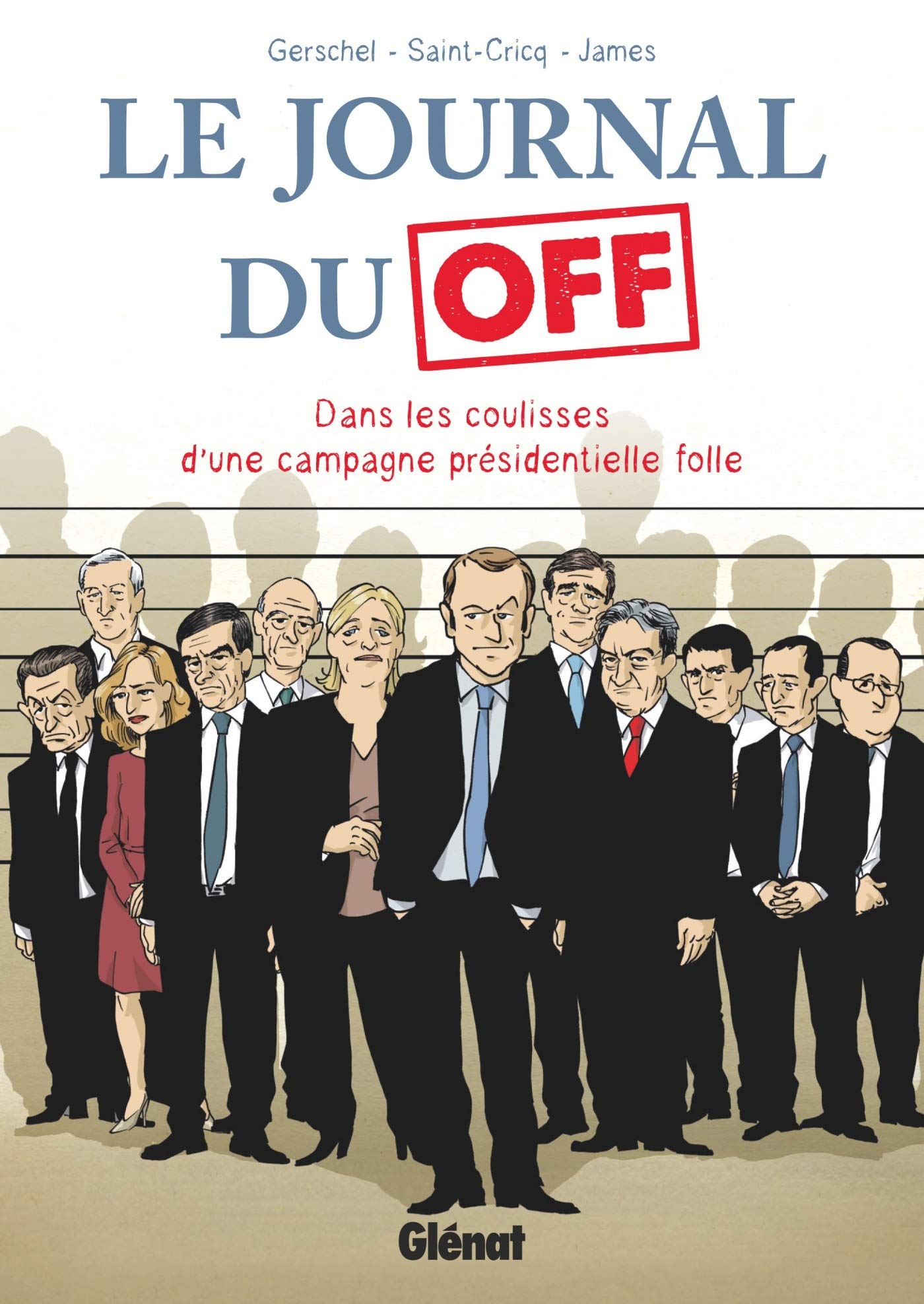 Le Journal du Off : Dans les coulisses de la campagne présidentielle folle 9782344021156