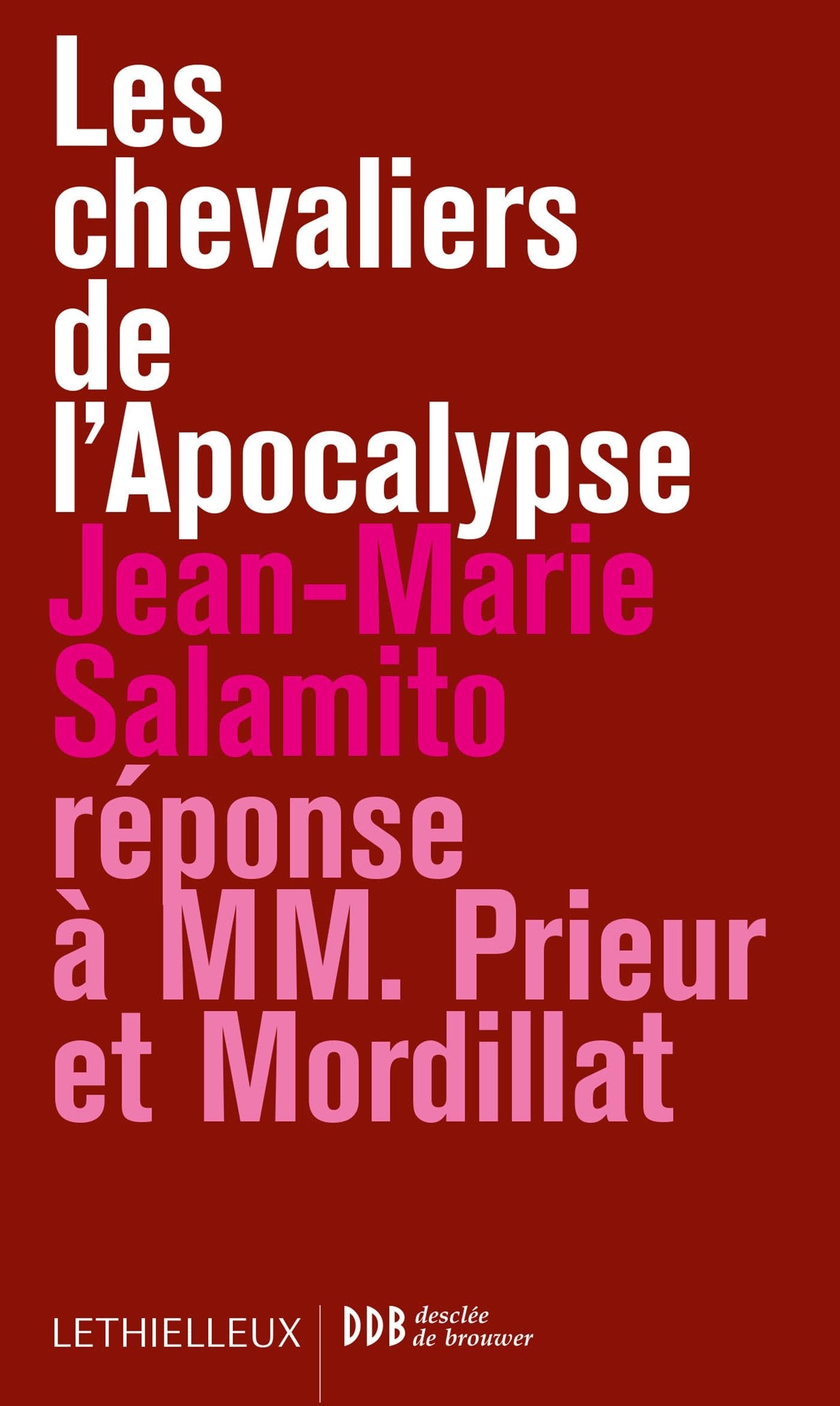 Les chevaliers de l'Apocalypse, réponse à MM. Mordillat et Prieur 9782283610572