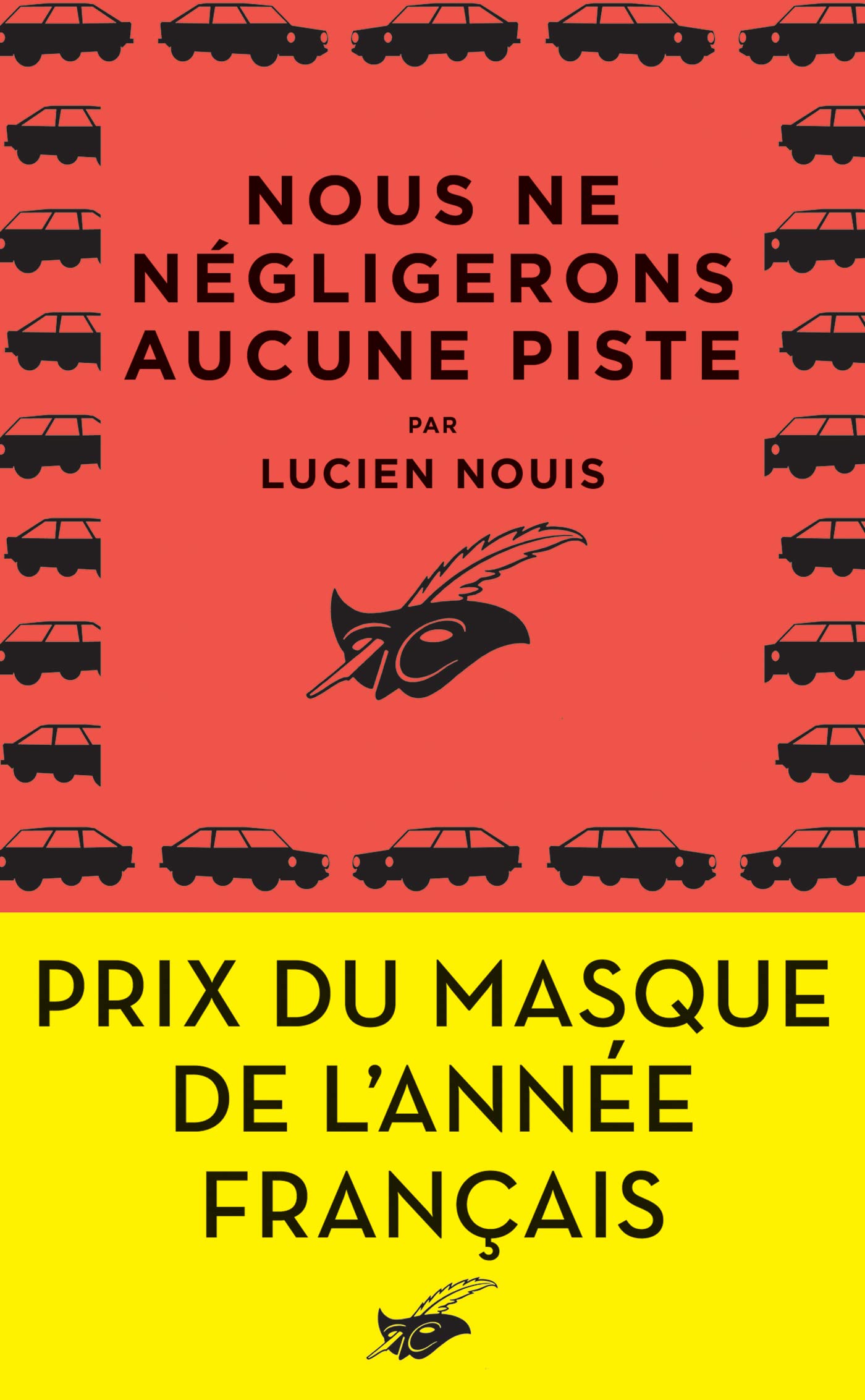 Nous ne négligerons aucune piste: Prix du Masque de l'année français 9782702451267