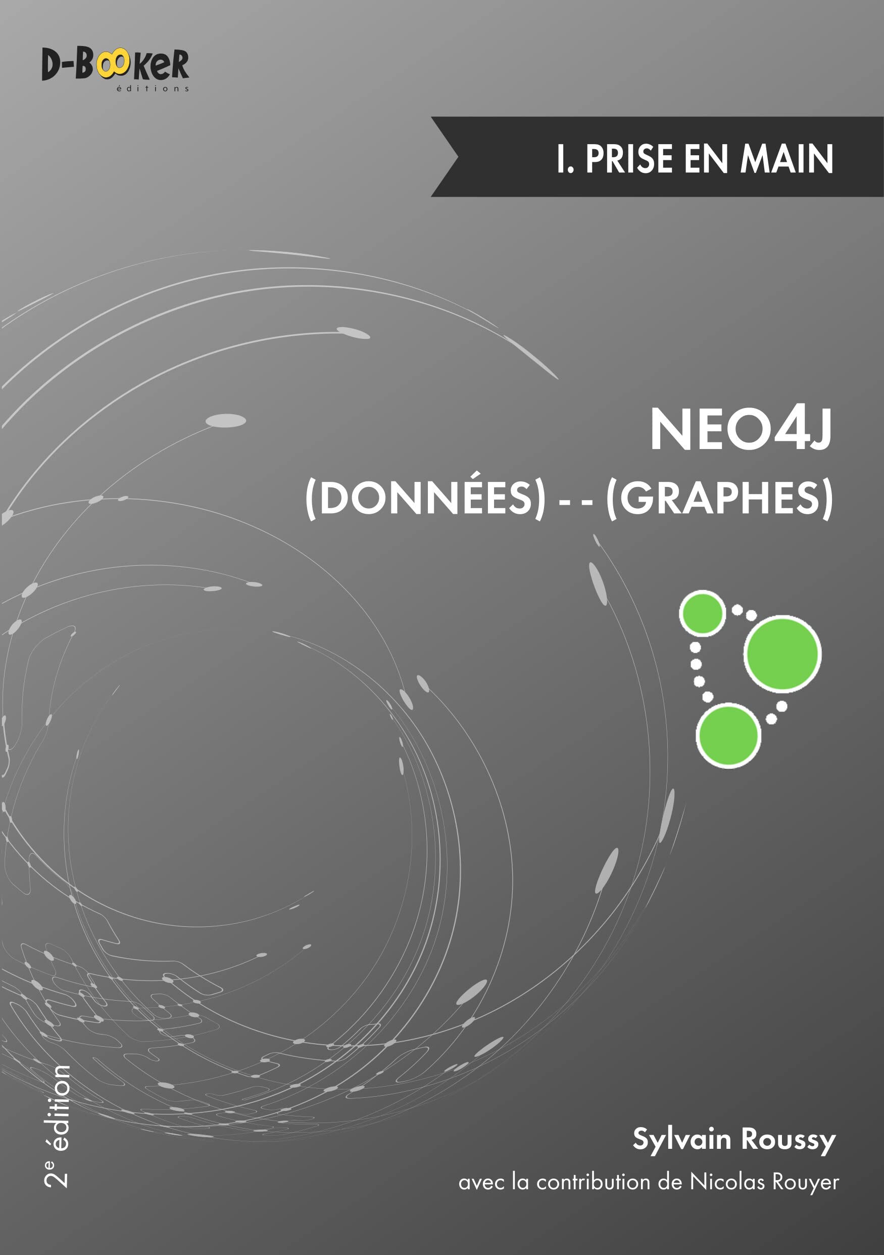 NEO4J : Des données et des graphes - I. Prise en main 9782822704182