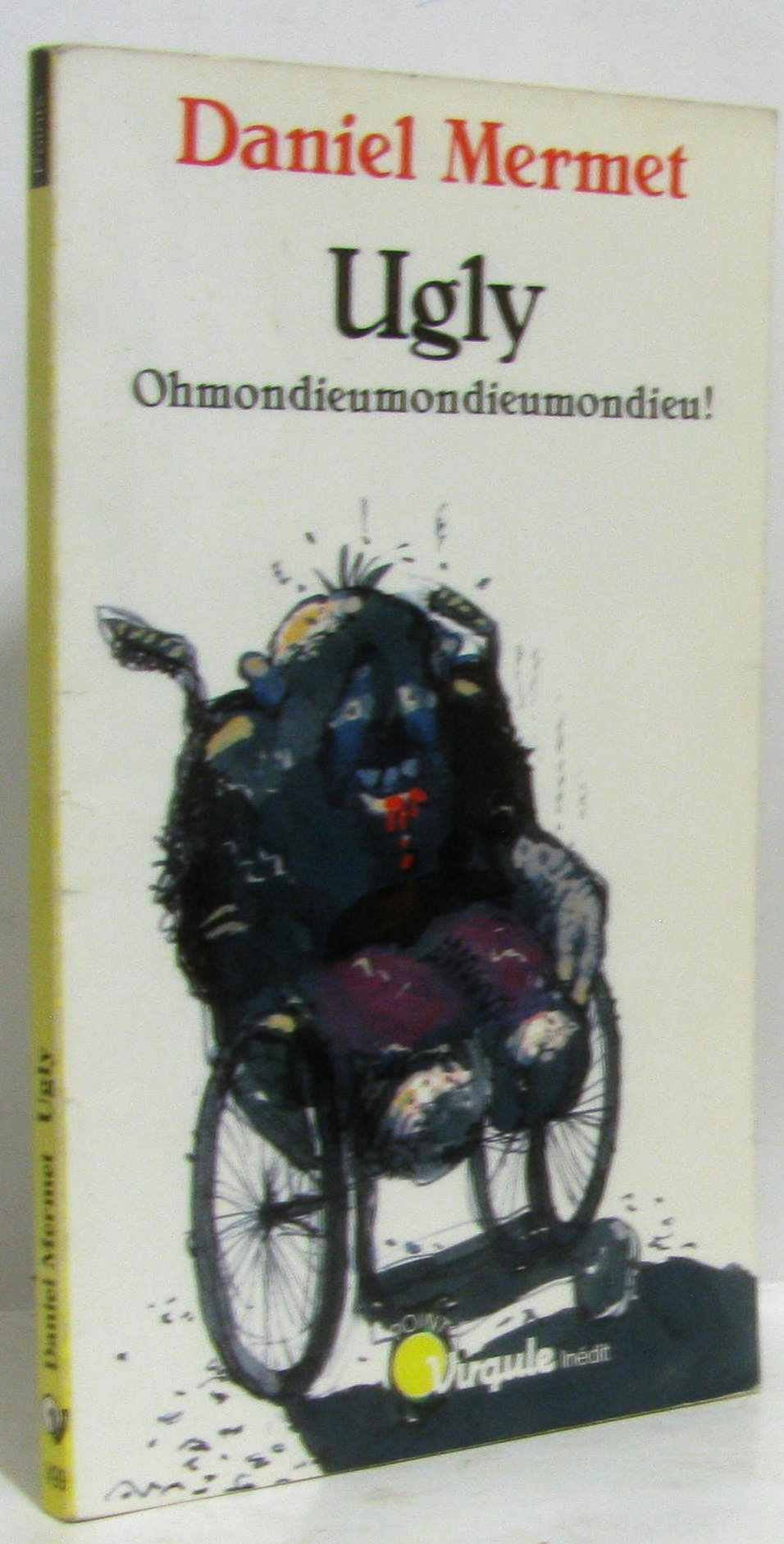 Ugly: Ohmondieumondieumondieu ! 9782020132404