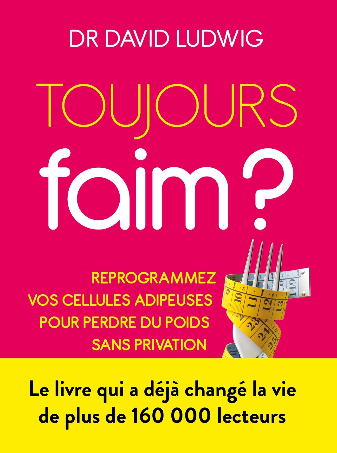 Toujours faim ?: En finir avec les fringales, booster votre métabolisme et perdre du poids pour de bon 9782501112291