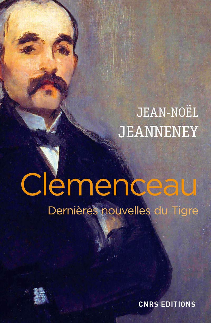 Clemenceau. Dernières nouvelles du Tigre 9782271089380