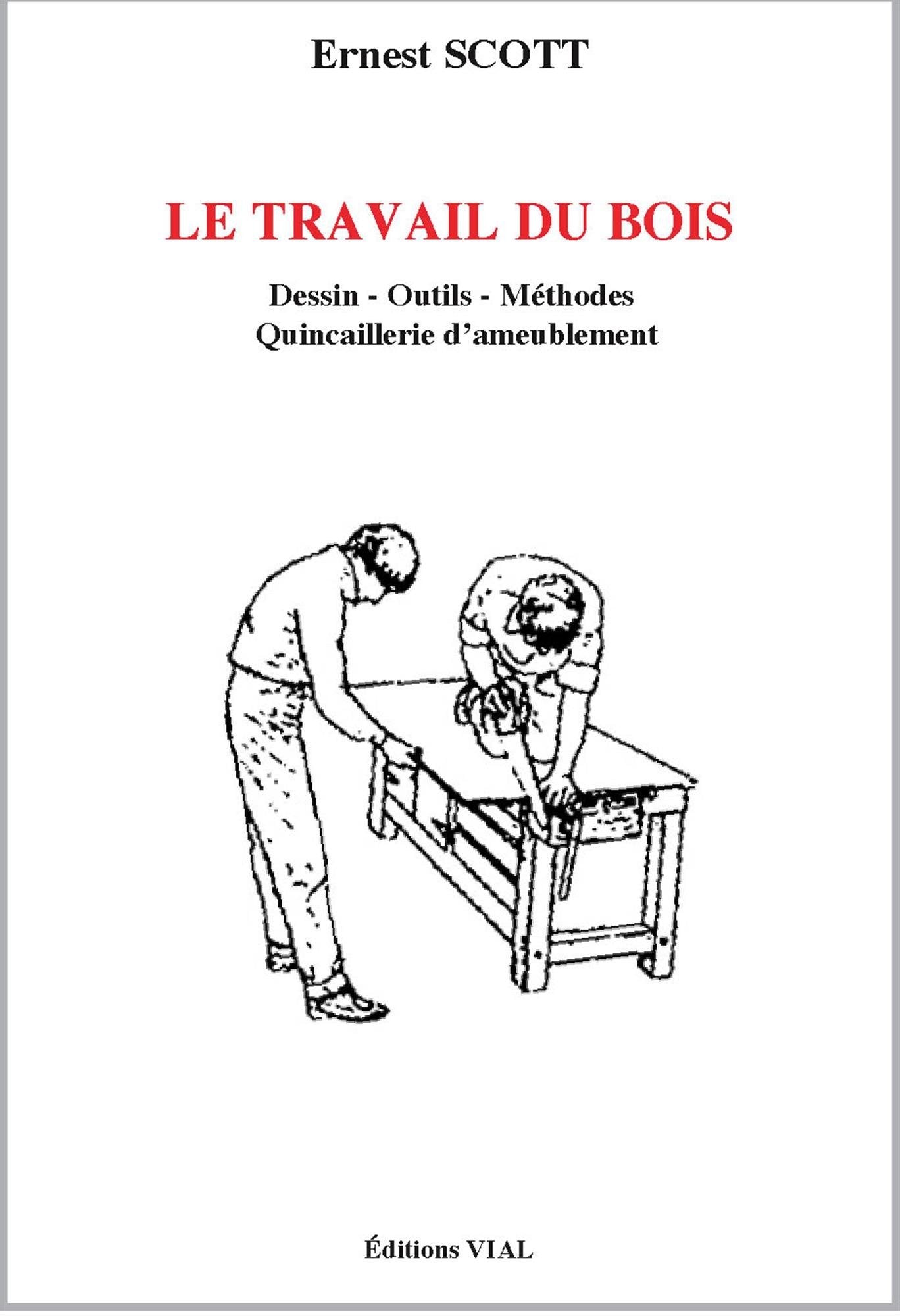 Le travail du bois 9782851011305