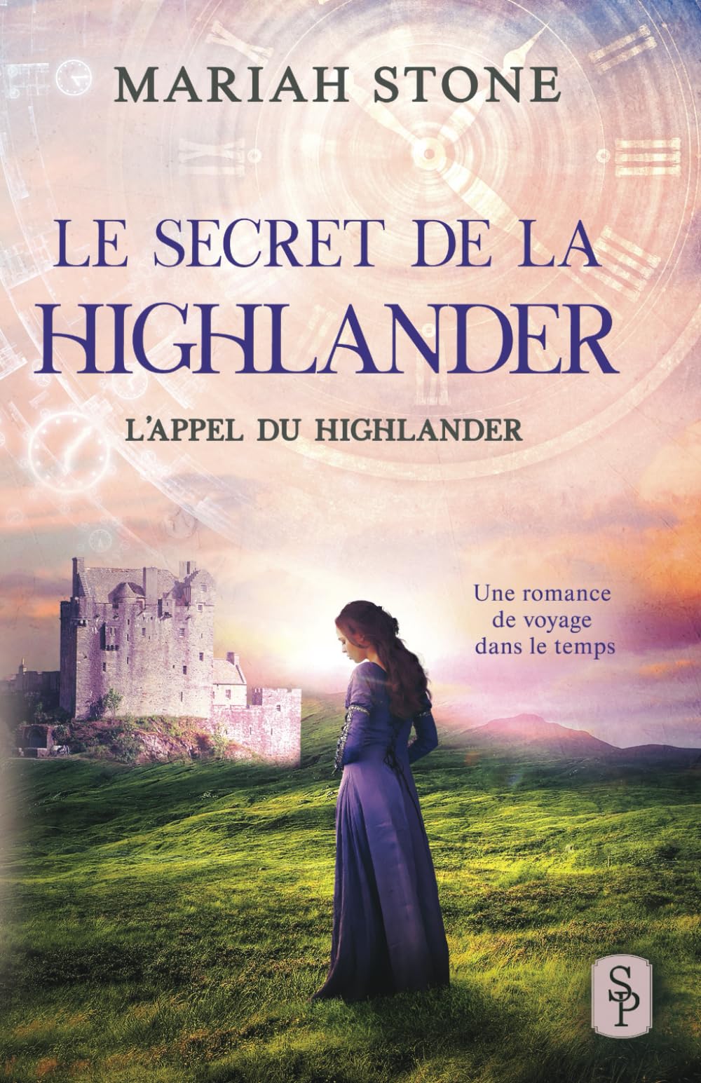 Le Secret de la highlander: Une romance historique de voyage dans le temps en Écosse 9789083185552