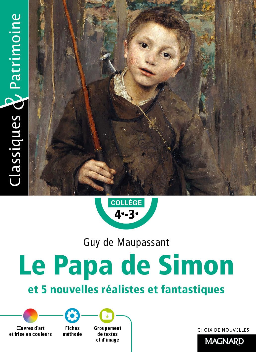 Le Papa de Simon et 5 nouvelles réalistes et fantastiques - Classiques et Patrimoine 9782210756762