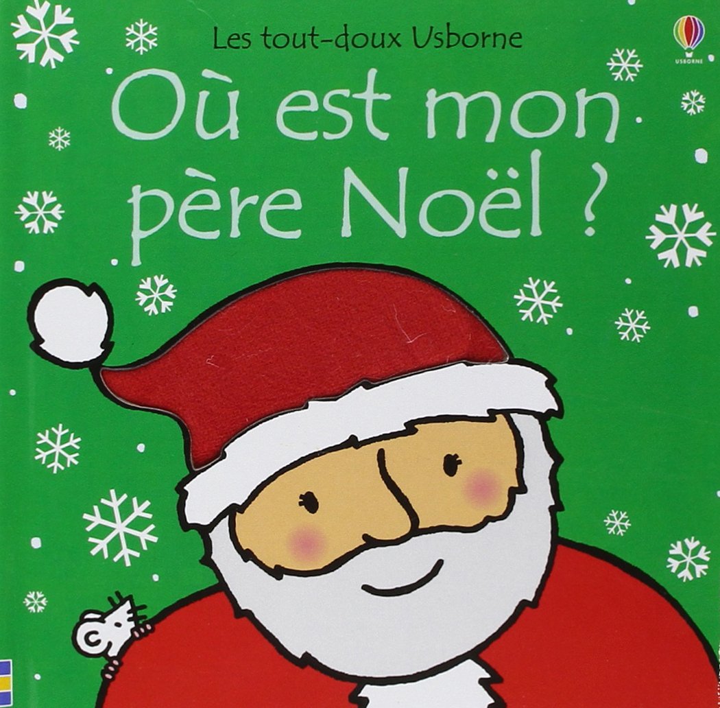 Où est mon père Noël ? - Les tout-doux Usborne 9781409561460