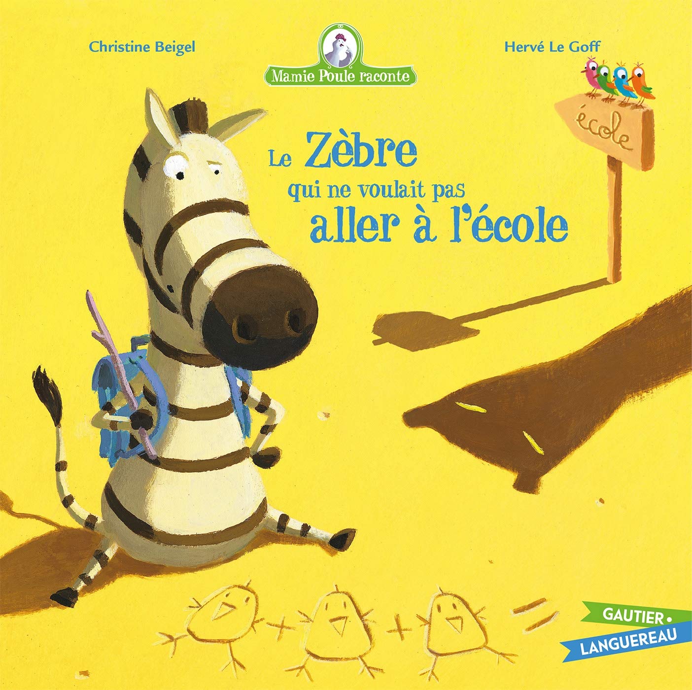 Mamie Poule raconte n°11 : Le zèbre qui ne voulait pas aller à l'école 9782013939133