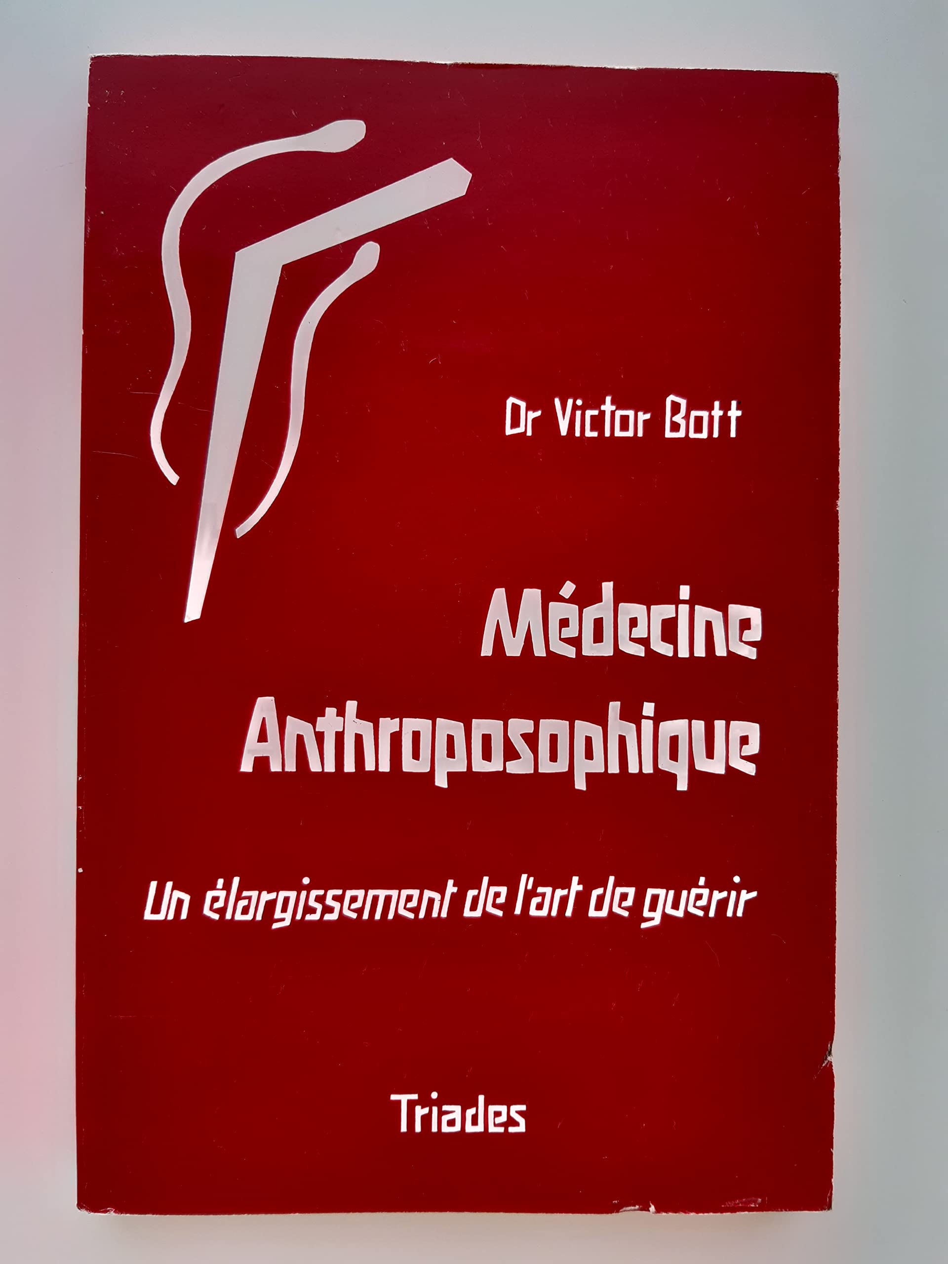 MEDECINE ANTHROPOSOPHIQUE.UN ELARGISSEMENT DE L'ART DE GUERIR.TOME 1. 