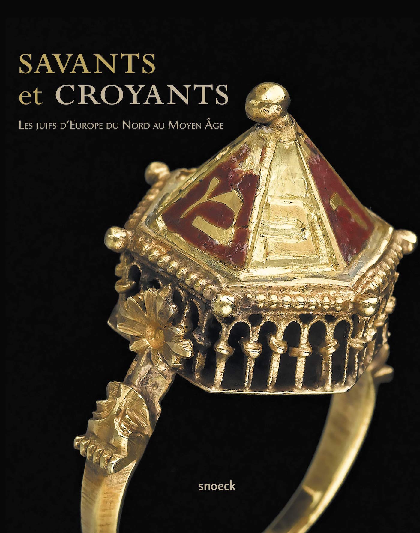 SAVANTS ET CROYANTS. LES JUIFS D'EUROPE DU NORD AU MOYEN AGE 9789461614643