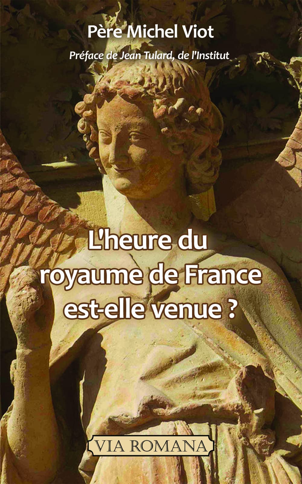 L'heure du Royaume de France est-elle venue ? 9782372710978