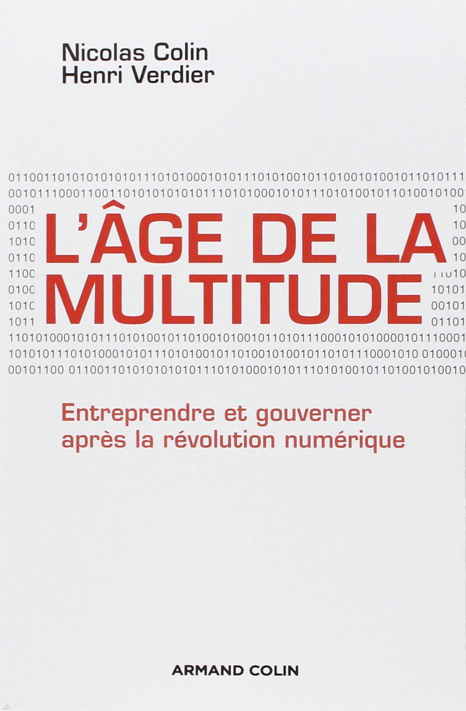 L'Age de la multitude: Entreprendre et gouverner après la révolution numérique 9782200277833