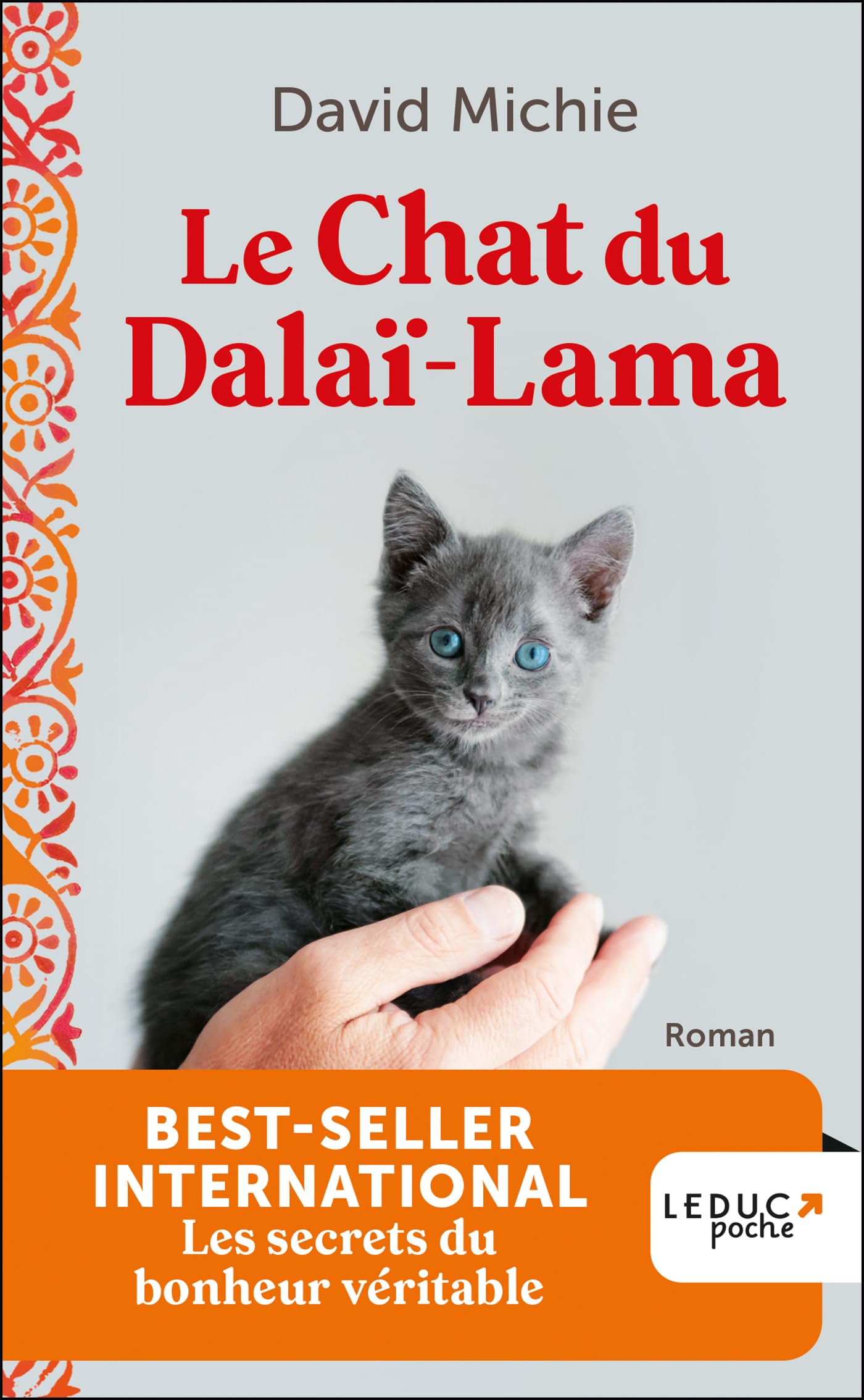 Le chat du Dalaï-Lama (tome 1) - nouvelle édition: Les secrets du bonheur véritable 9791028529468
