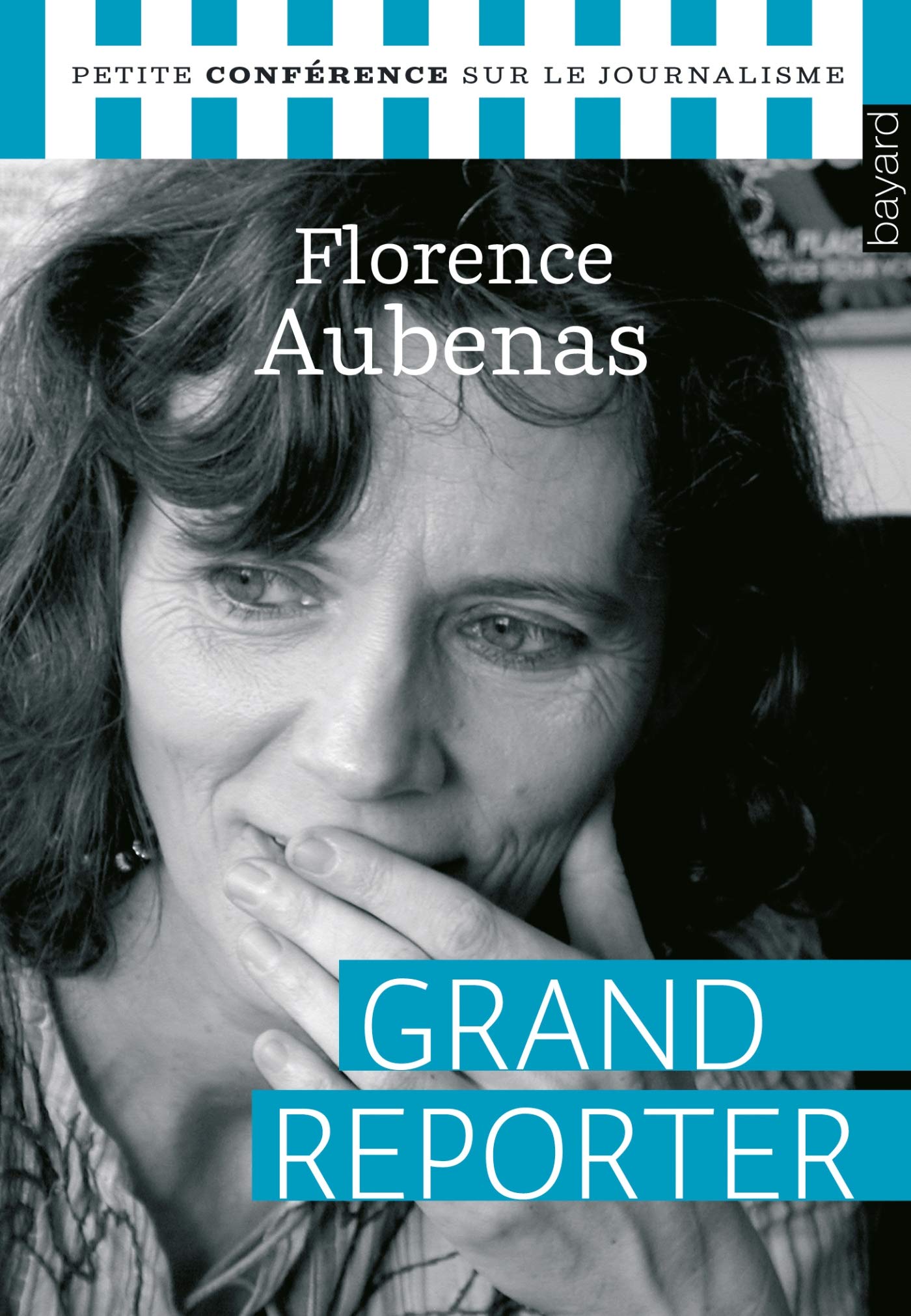 Grand reporter: Petite conférence sur le journalisme 9782227478688