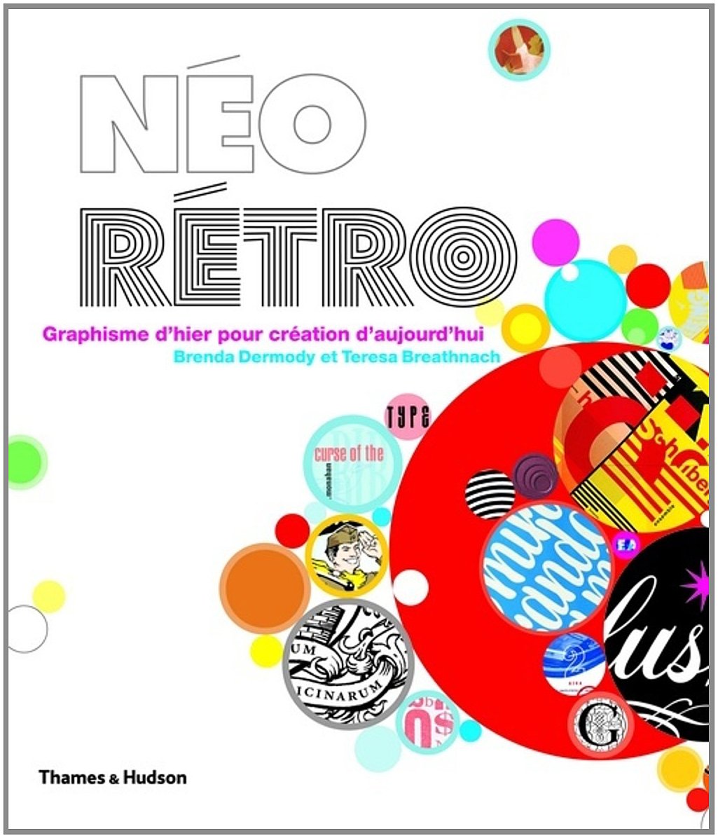 Néo rétro- Graphisme d'hier pour création d'aujourd'hui. 9782878113389
