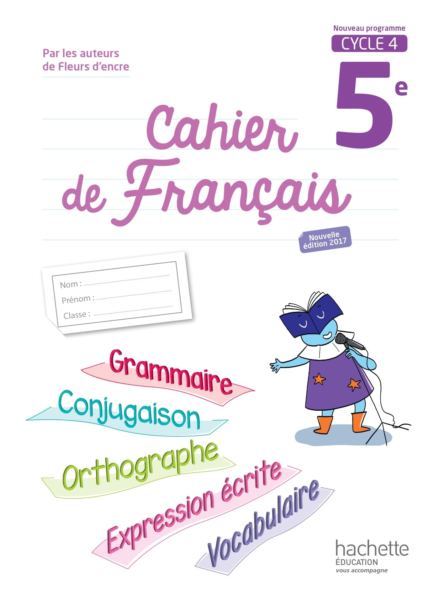 Cahier de français cycle 4 / 5e - éd. 2017 9782013953139