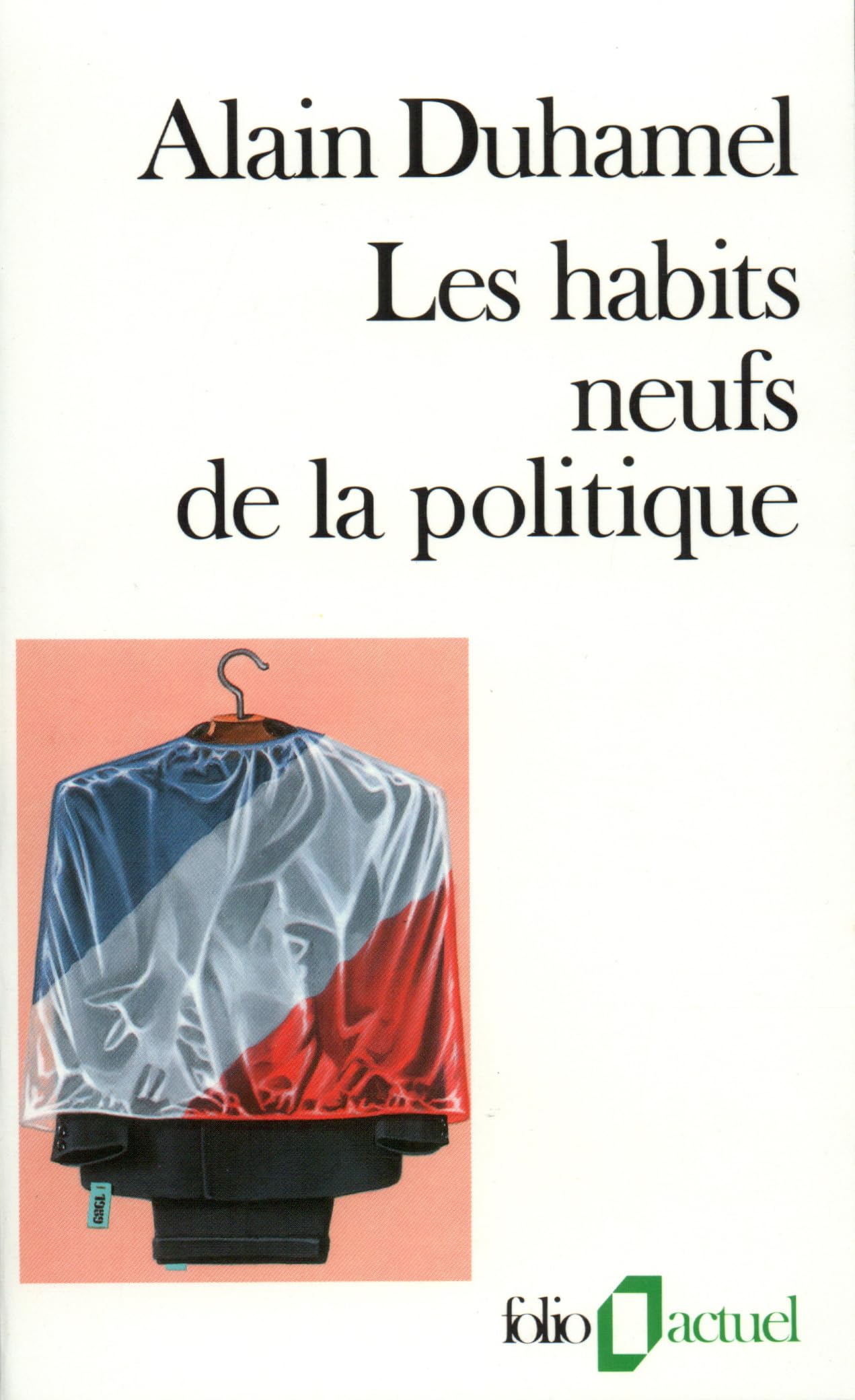 Les habits neufs de la politique 9782070325580