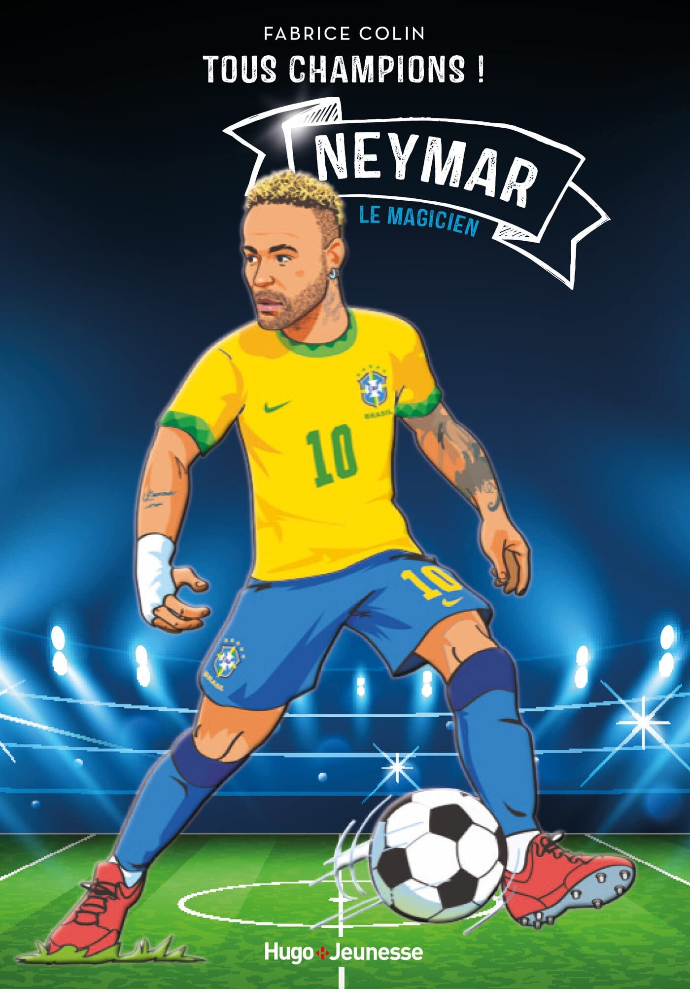 Neymar - Tous champions - Le magicien - Tome 6: Le magicien 9782755662603