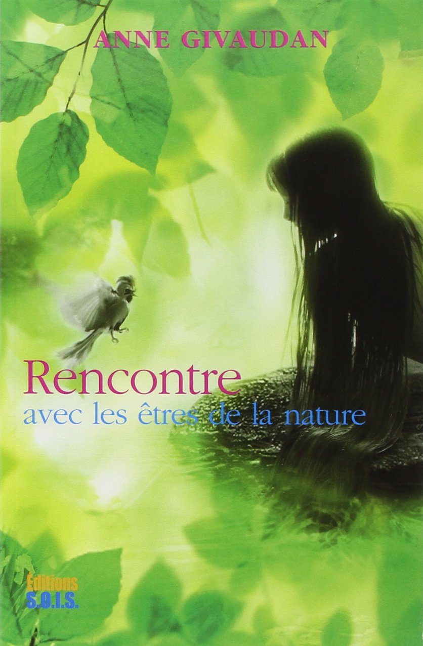 Rencontre avec les êtres de la nature 9782916621067