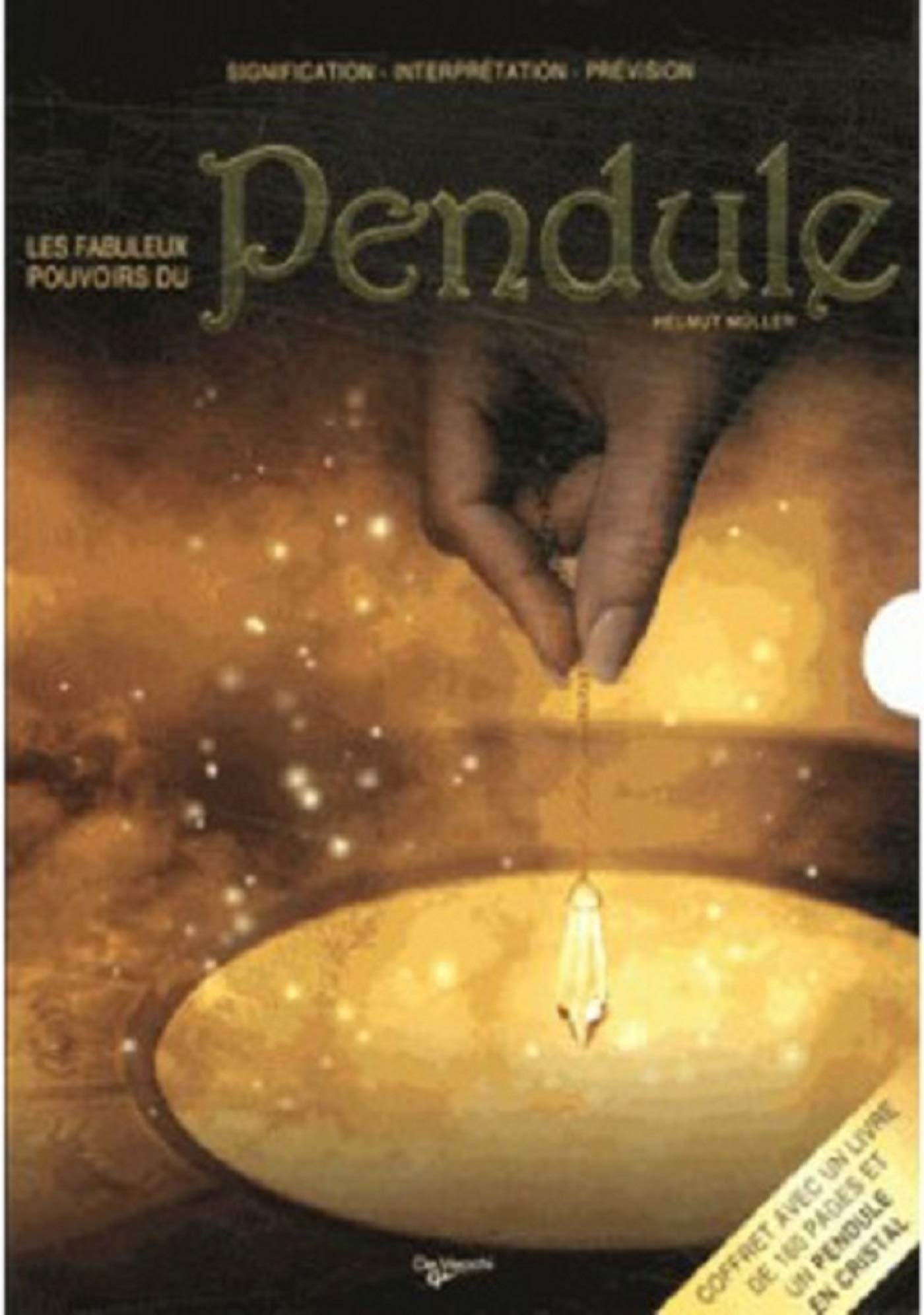 Les fabuleux pouvoirs du pendule: Avec un pendule 9782732897738