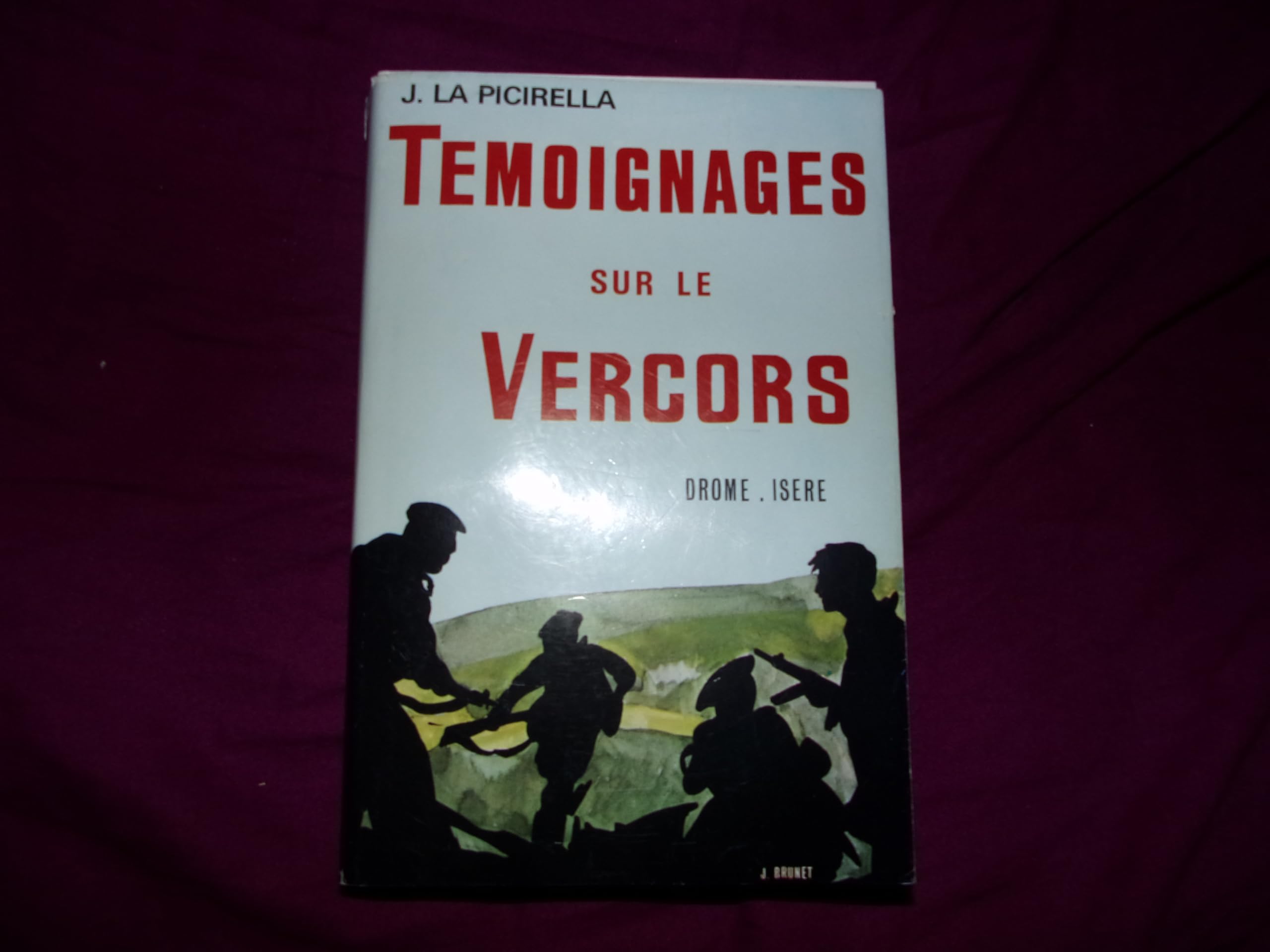 témoignages sur le vercors Drome Isère / Joseph La Picirella - dédicace de l'auteur 