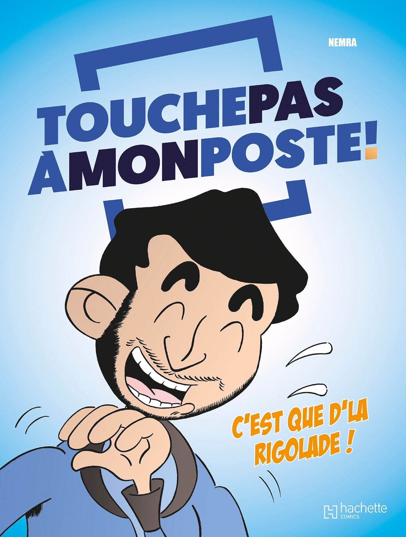 TOUCHE PAS A MON POSTE - LA BD 9782012905597