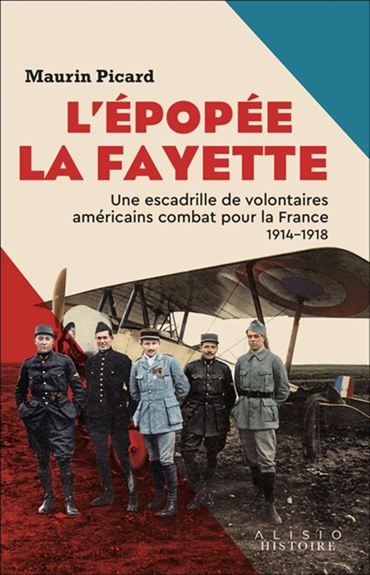 L’Épopée La Fayette: Une escadrille de volontaires américains combat pour la France 1914–1918 9782379354120