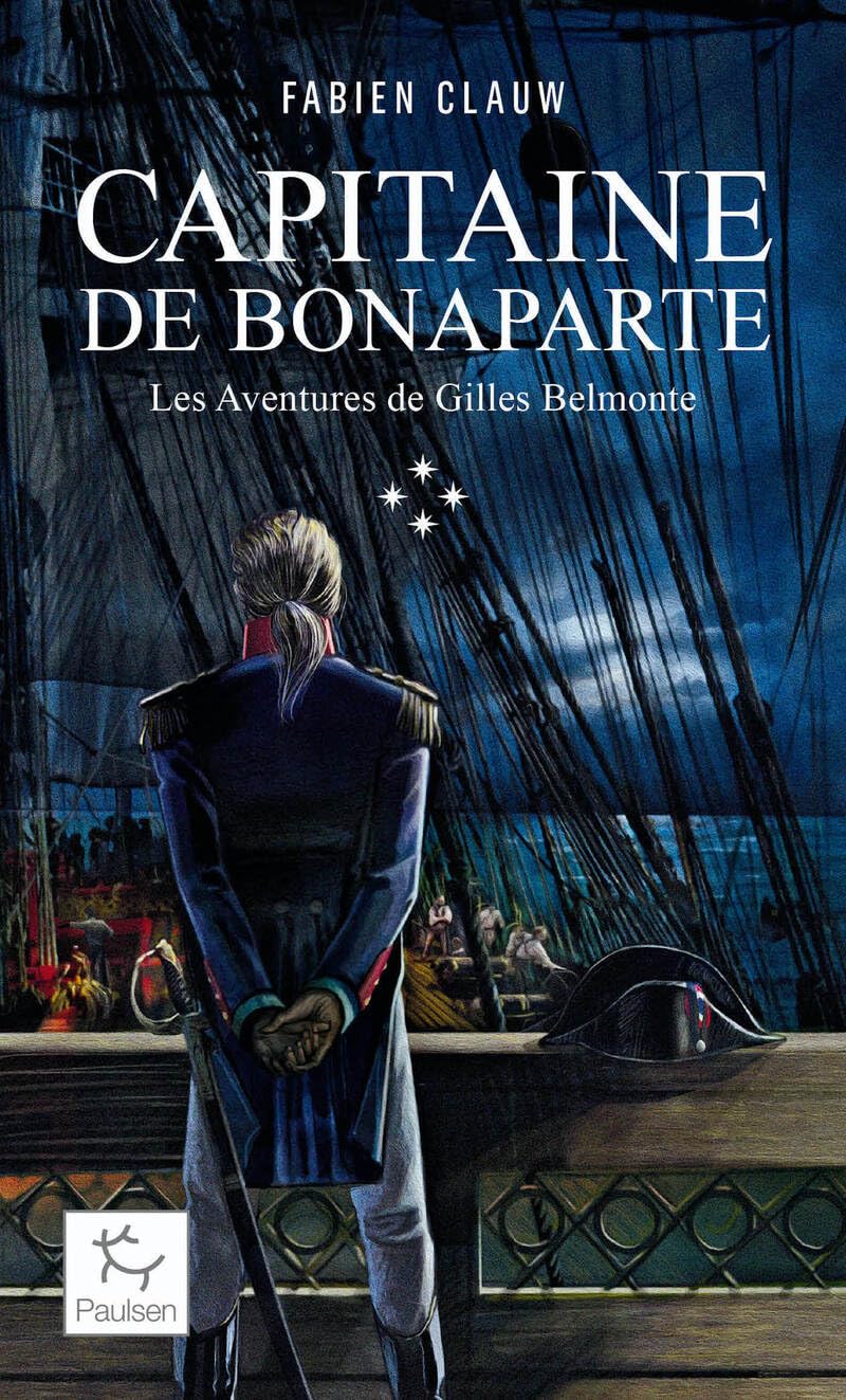 Les Aventures de Gilles Belmonte - Tome 4 Capitaine de Bonaparte 9782375021576