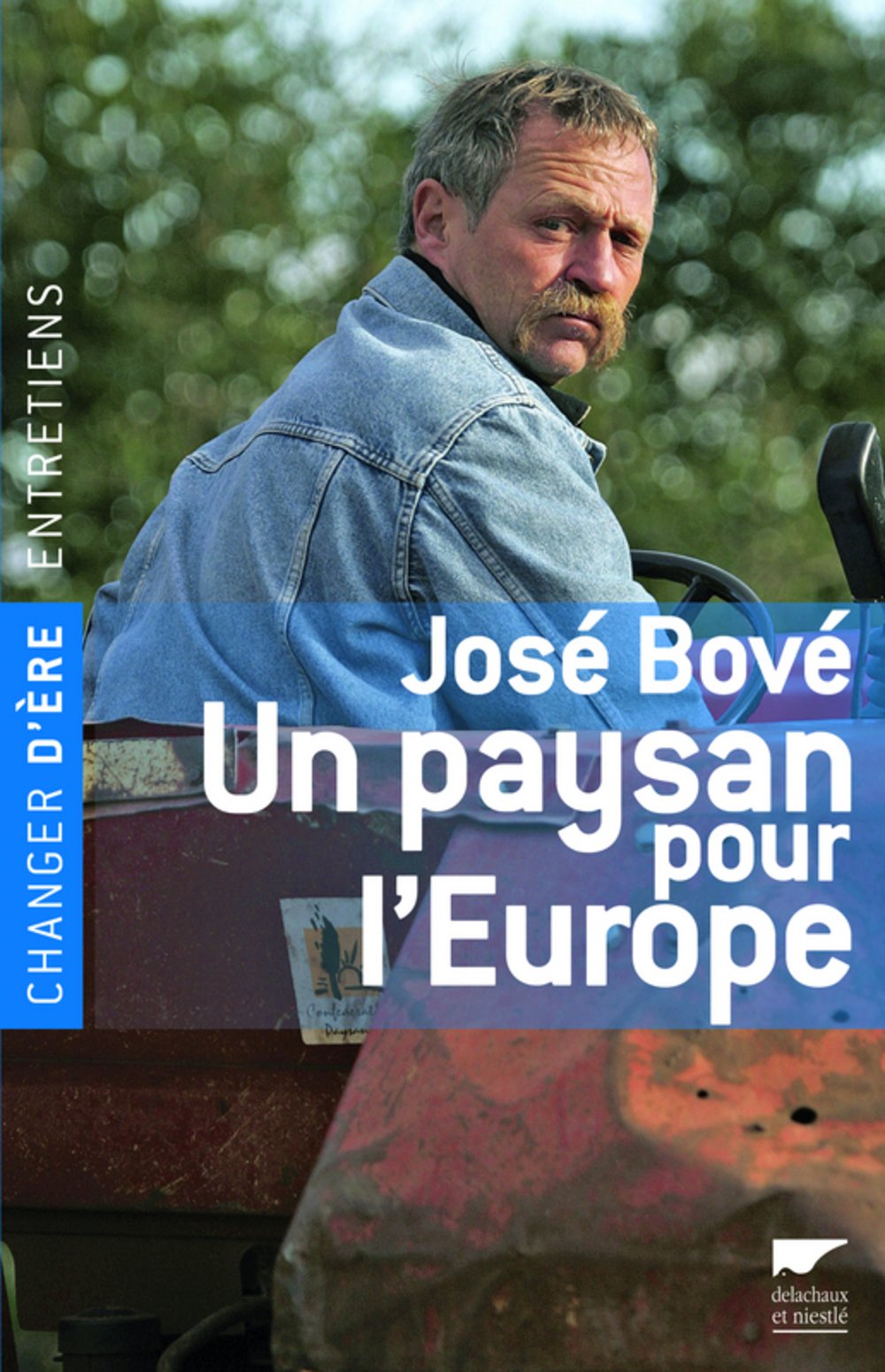 José Bové, un paysan pour l'Europe 9782603016251