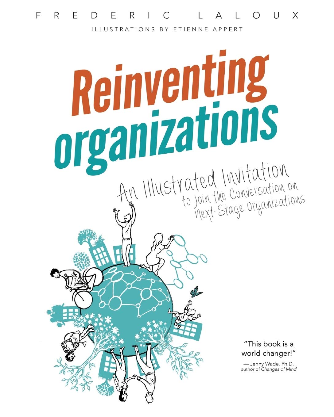 Reinventing Organizations: An Illustrated Invitation to Join the Conversation on Next-Stage Organizations 9782960133554